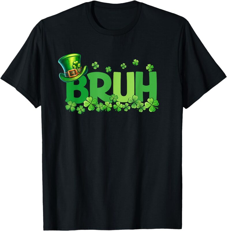 Bruh St Patricks Day Teens Boys Kids Saint Patricks Day T-Shirt
