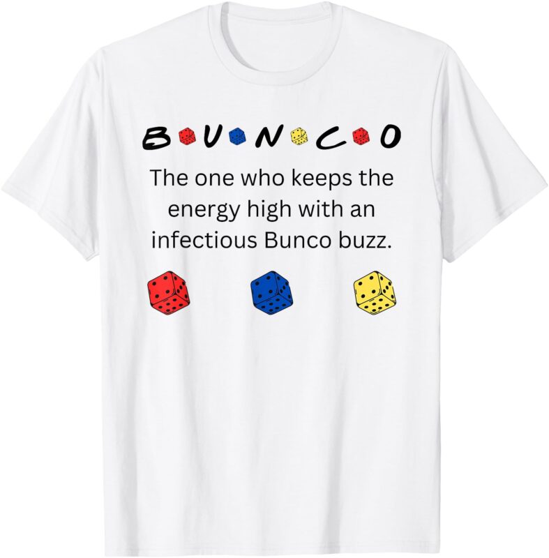 Bunco Funny Charming Girl’s Night Out Get together T-Shirt