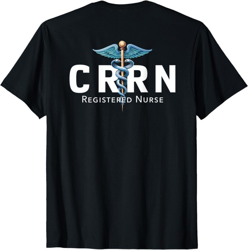 CRRN Certified Rehabilitation Registered Nurse Hospital RN T-Shirt