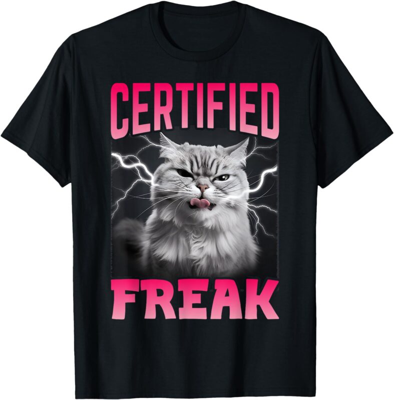 Certified Freak Funny Cat Meme Shirt – Hilarious Cat Lover T-Shirt
