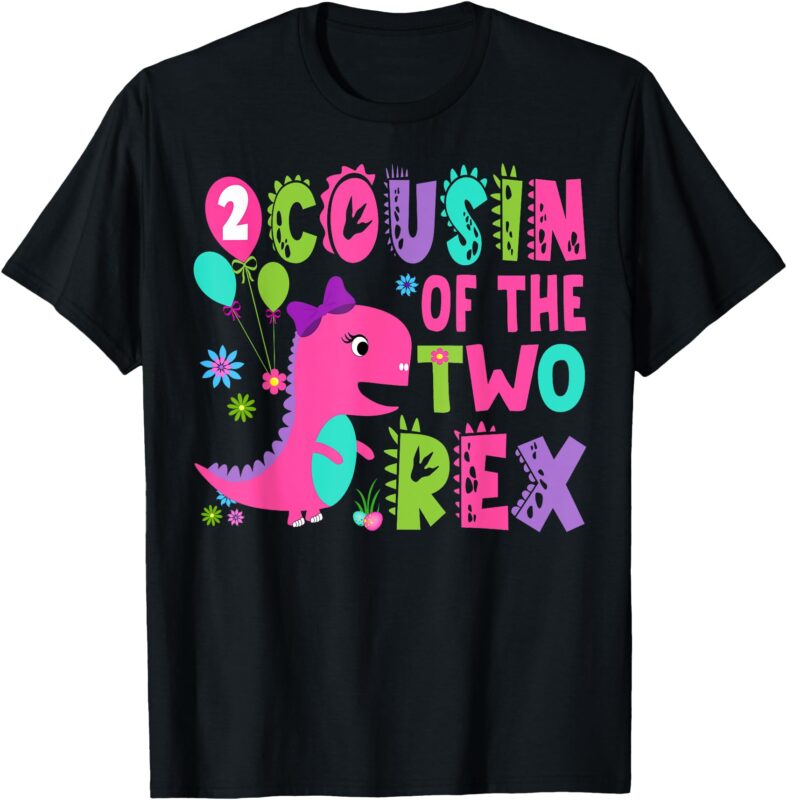 Cousin Of The Two Rex 2Nd Birthday Boy Dinosaur T-Rex T-Shirt