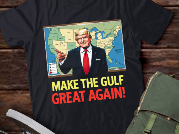 Da119-funny trump renaming america’s gulf of mexico great again t-shirt