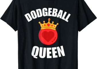Dodgeball Queen Funny Women’s Dodgeball Player T-Shirt