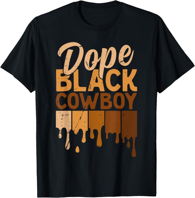 Dope Black Cowboy Melanin African Rodeo Black History Month T-Shirt