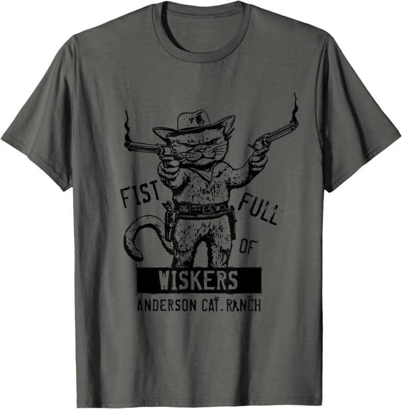 Fist Full of Whiskers_ Western Cat Design T-Shirt