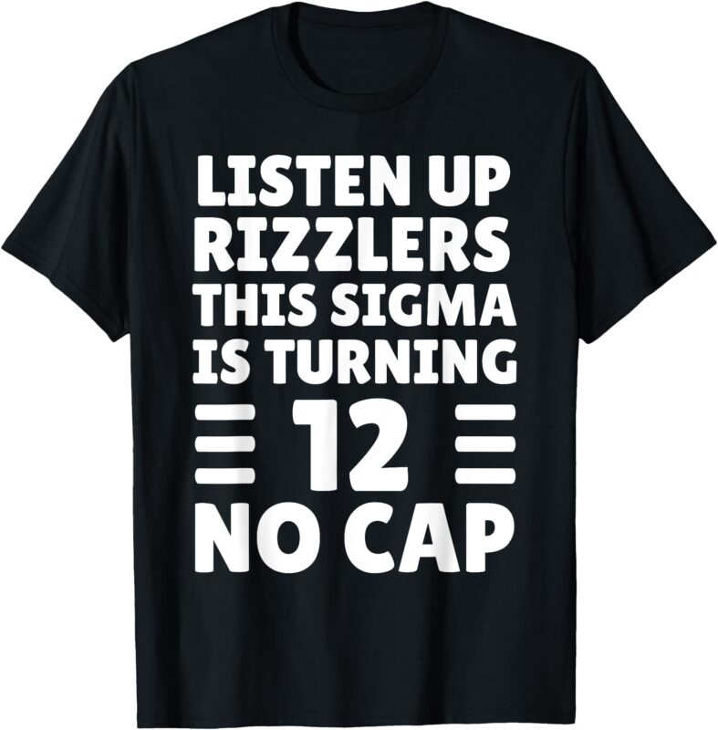 Funny 12 Year Old Birthday Shirt – Rizz, Sigma, Brain Rot T-Shirt