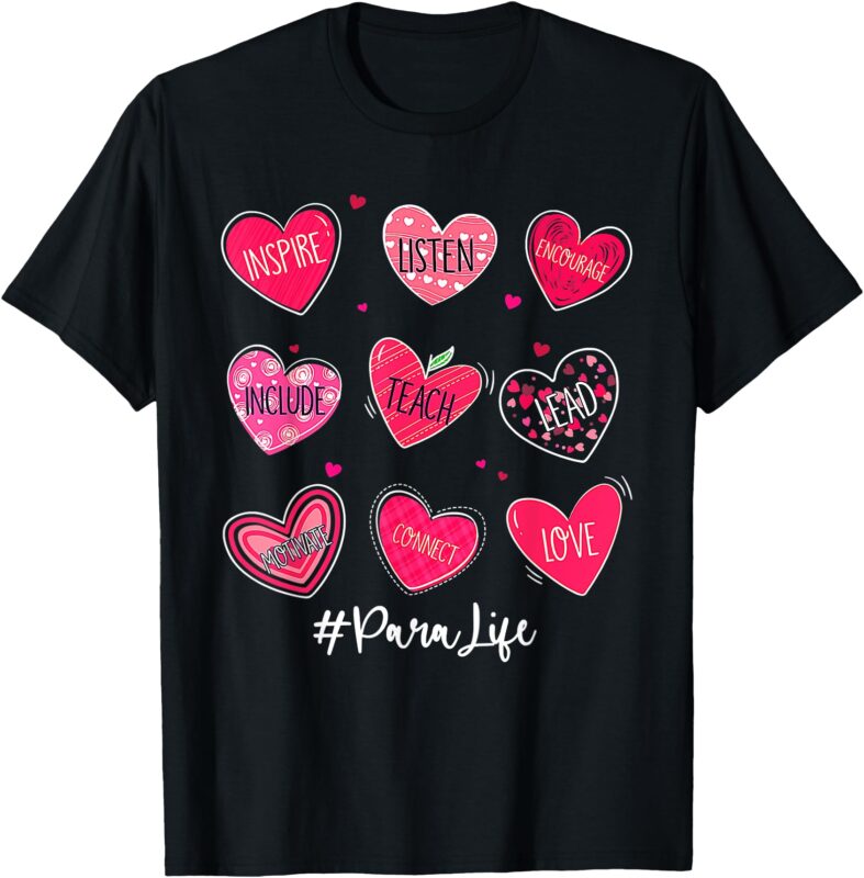 Funny Hearts Teach Love Inspire Para Life Valentines Day T-Shirt