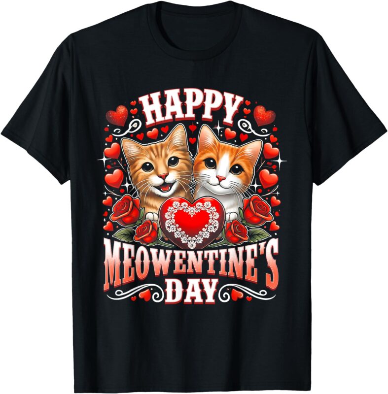 Happy Meowentine’s Day Funny Roses Cat Lover Valentine’s Day T-Shirt