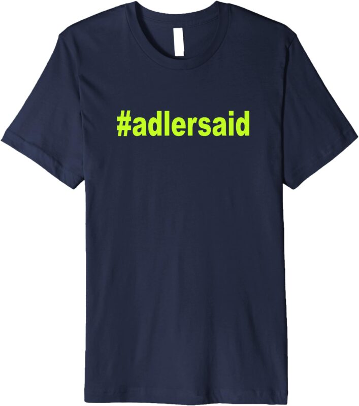 Hashtag Adler Said Premium T-Shirt