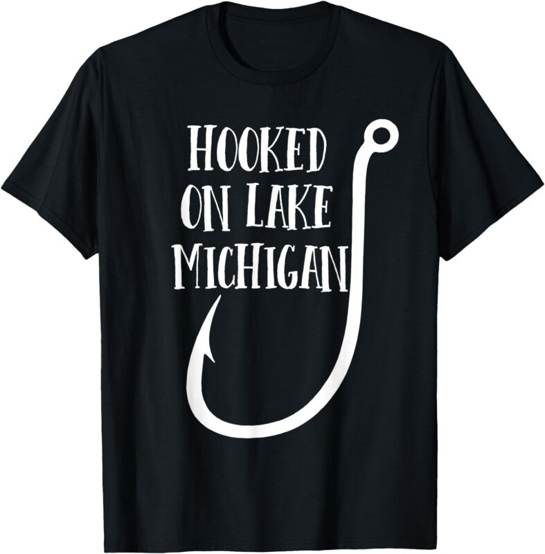 Hooked on Lake Michigan – Midwest T-Shirt