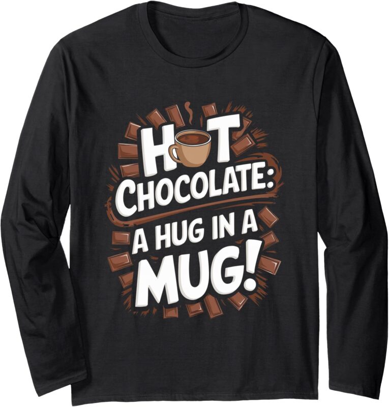 Hot Cocoa Hot Chocolate Long Sleeve T-Shirt