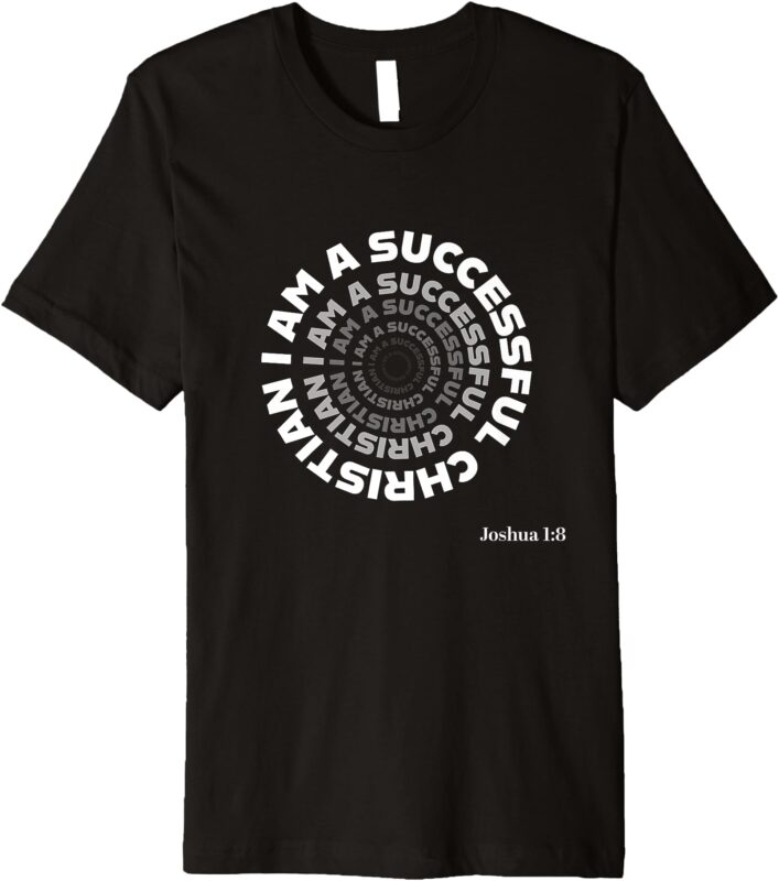 I Am A Successful Christian Premium T-Shirt