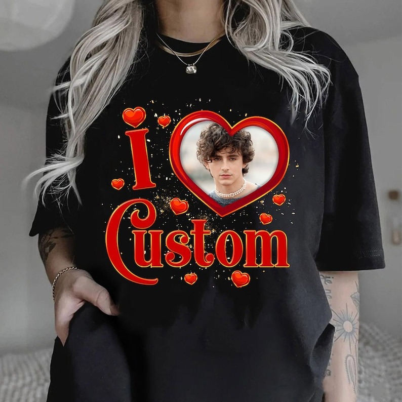I Heart Shirt, I Love My Custom Shirt, Unisex Custom T-Shirt, Personalized Shirts, Your Custom Text, Valentine Gifts, Gift For Her