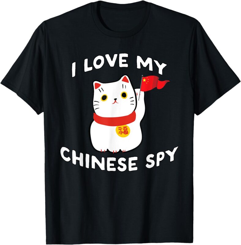 I Love my Chinese Spy Cat T-Shirt