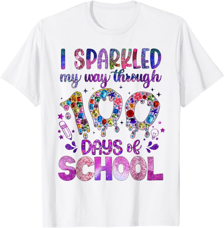 I Sparkled My Way Through 100 Days Of School Brighter Funny T-Shirt