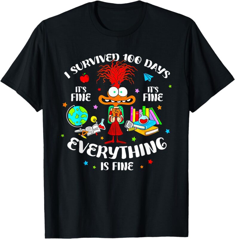 I Survived 100 Days Of School It’s Fine Everything Is Fine T-Shirt