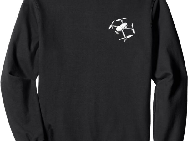 I was normal three drones ago funny drone pilot sweatshirt