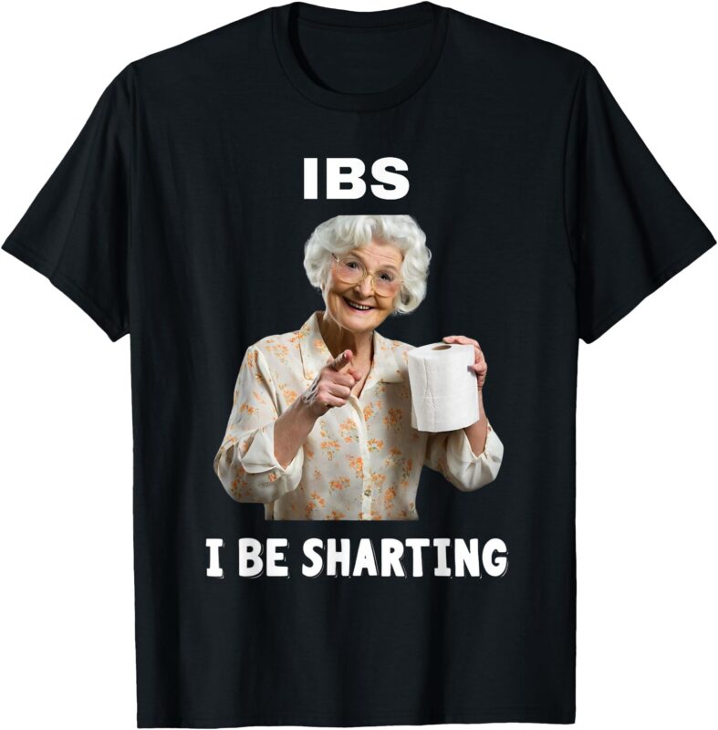 IBS I Be Sharting Meme Oddly Specific Memes Funny Memes Joke T-Shirt