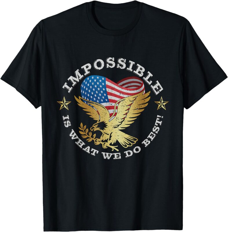 Impossible is what we do Best, Inauguration 2025 Quote T-Shirt