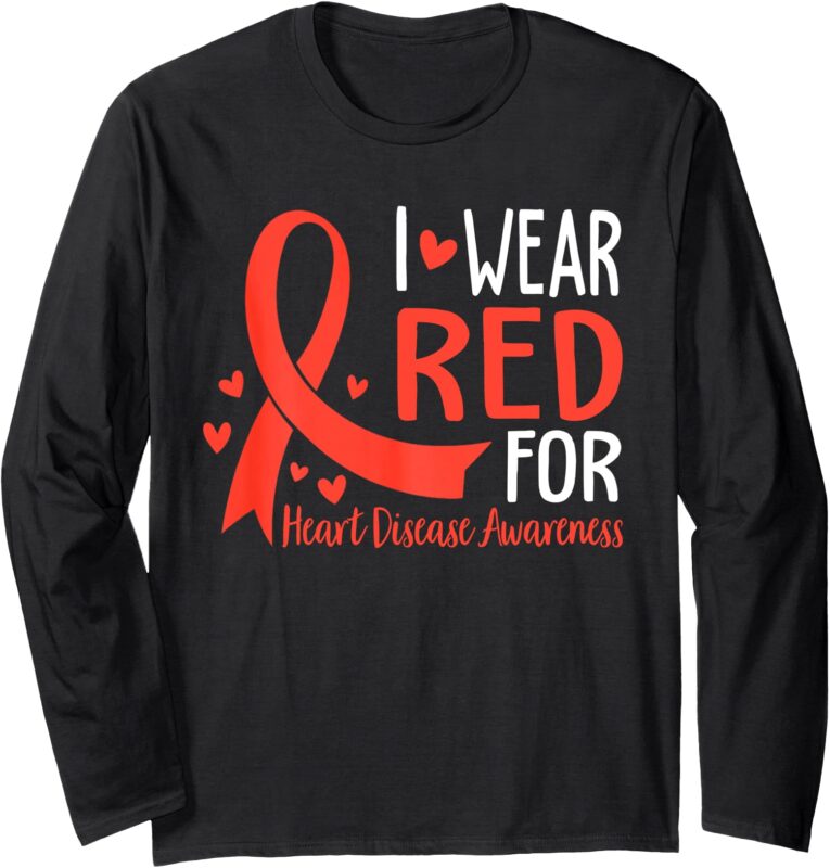 In February We Wear Red Heart Disease Awareness Long Sleeve T-Shirt