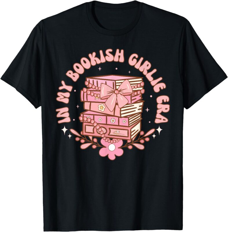In My Bookish Girlie Era Book Lover Tee T-Shirt