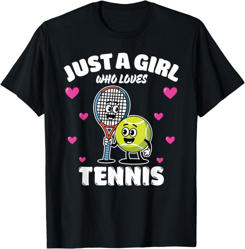 Just A Girl Who Loves Tennis, Tennis Lover T-Shirt