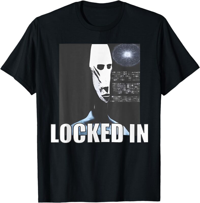 Locked In Alien Funny Extraterrestrial Alien Meme T-Shirt