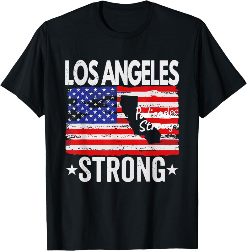 Los Angeles Strong Palisades Strong Flag T-Shirt