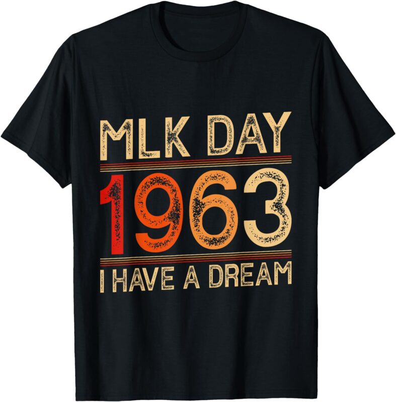 MLK Day I Have A Dream Black History Month BLM Men Women T-Shirt