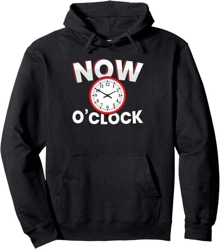 NOW o’Clock Pullover Hoodie