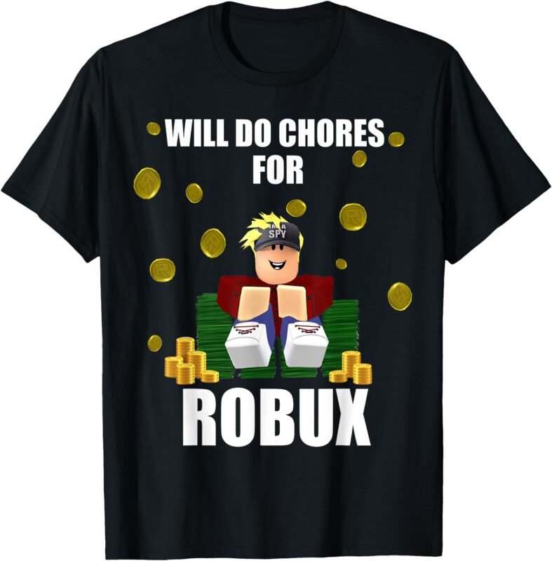 Noob & Professional Gamer Will Do Chores for Robux Funny T-Shirt
