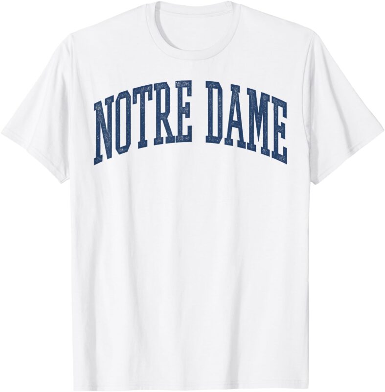 Notre Dame Indiana IN Vintage Varsity Design Men Women Kid T-Shirt