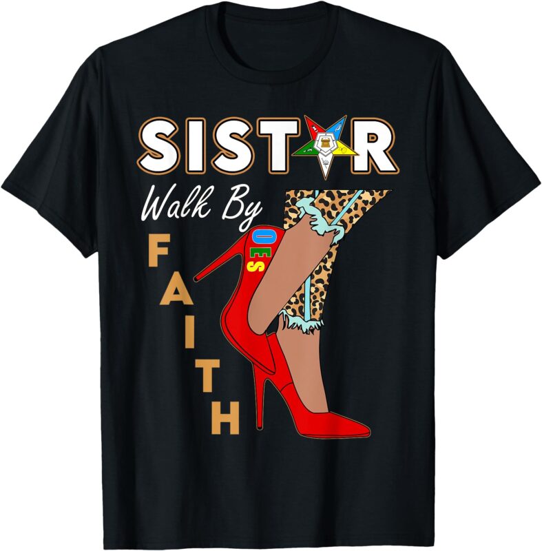 OES Leopard Sister Red High Heels Walk By Faith Eastern Star T-Shirt
