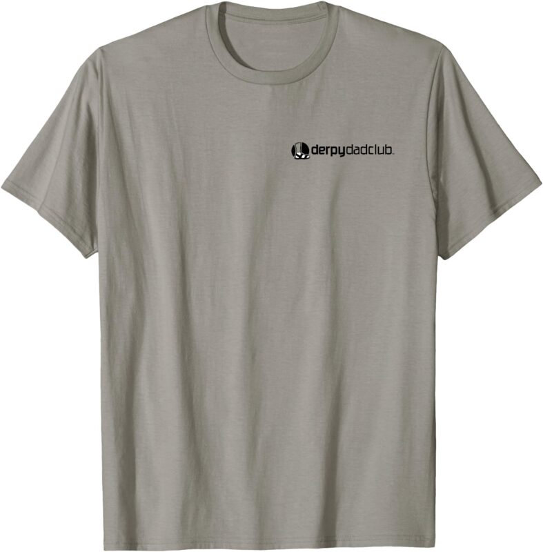 Official Derpy Dad Club – For Nerdy, Dorky Dads (Front_Back) T-Shirt