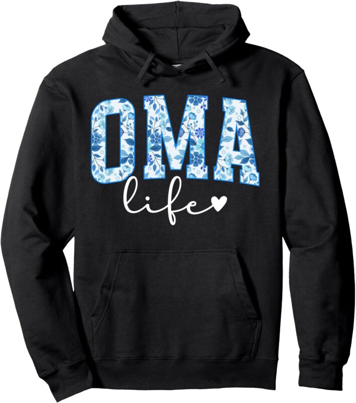 Oma Life Oma Grandma Oma Grandmother Pullover Hoodie