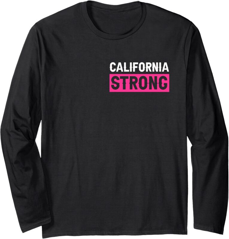 Pray for California Strong Long Sleeve T-Shirt