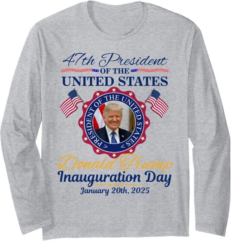 President Donald Trump Inauguration Day 2025 Memorabilia Long Sleeve T-Shirt