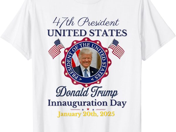 President donald trump inauguration day 2025 t-shirt