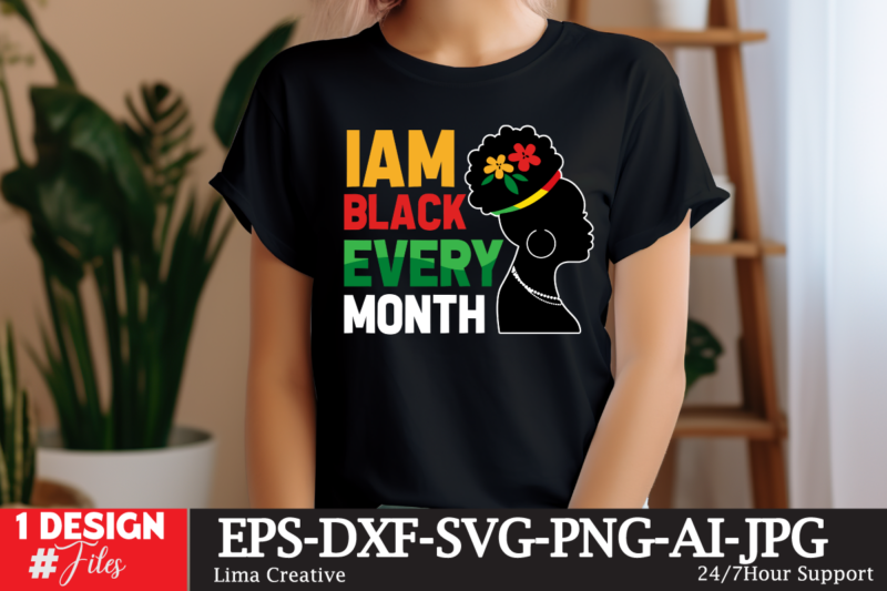 Black History Month T-shirt Design BUndle, Black History Month Svg, African American Svg, I am Black History, Black Women Svg, Juneteenth Sv
