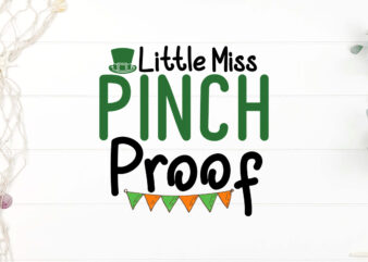 Little Miss Pinch Proof SVG Cut File, Happy St Patrick’s Day svg, St Patrick SVG, St Patricks Day SVG, St Patrick’s Day Svg, St Patricks Sv
