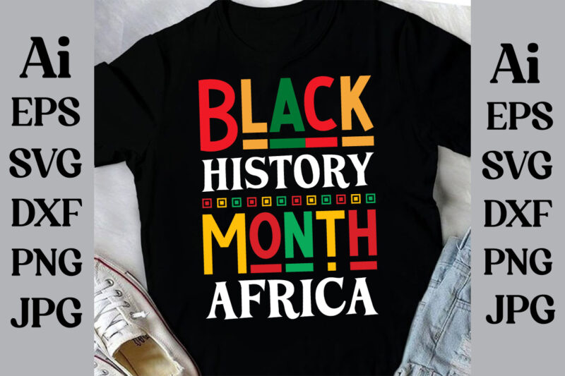 Black History MOnth T-shirt Design Bundle, Black History Month Svg, African American Svg, I am Black History, Black Women Svg, Juneteenth Sv