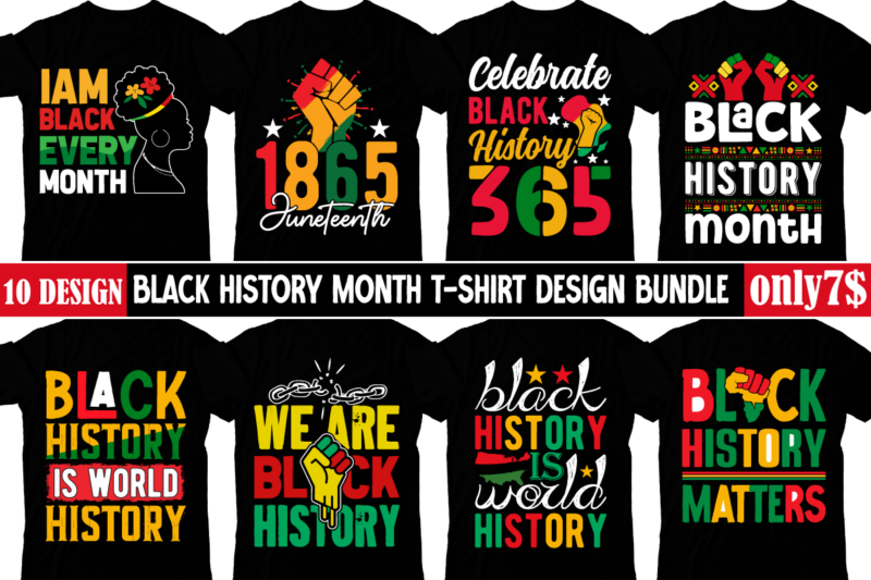 Black History Month T-shirt Design BUndle, Black History Month Svg, African American Svg, I am Black History, Black Women Svg, Juneteenth Sv