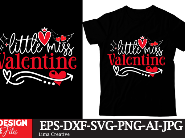 Little miss valentine t-shirt design, be my valentine svg, valentine svg, valentine’s day svg, valentine shirt svg, layered be my valentine Little miss valentine t-shirt design, be my valentine svg, valentine svg, valentine’s day svg, valentine shirt svg, layered be my valentine