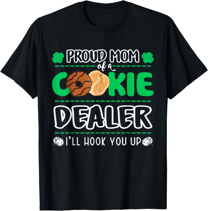 Proud Mom Of A Cookie Dealer Mom Cookie Dealer T-Shirt