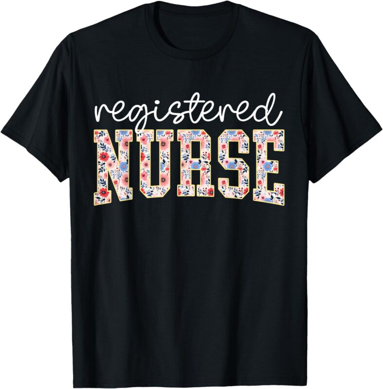 RN Nurse Floral Print Registered Nurse Nursing School Women T-Shirt