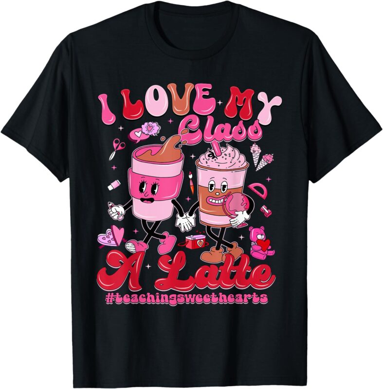 Retro I Love My Class A Latte Valentines Day Teacher T-Shirt