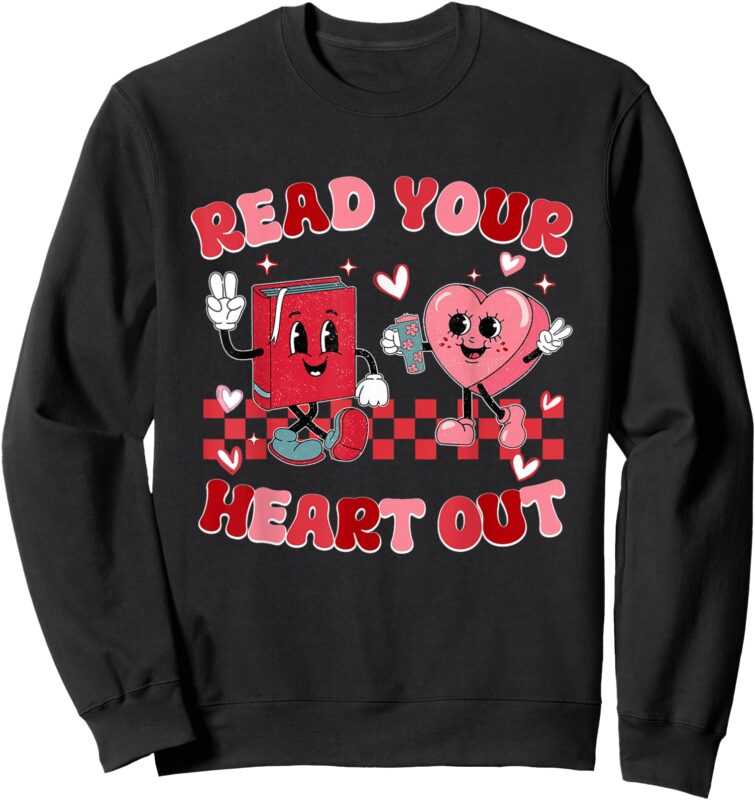 Retro Read Your Heart Out Valentine’s Day Teacher Bookish Sweatshirt