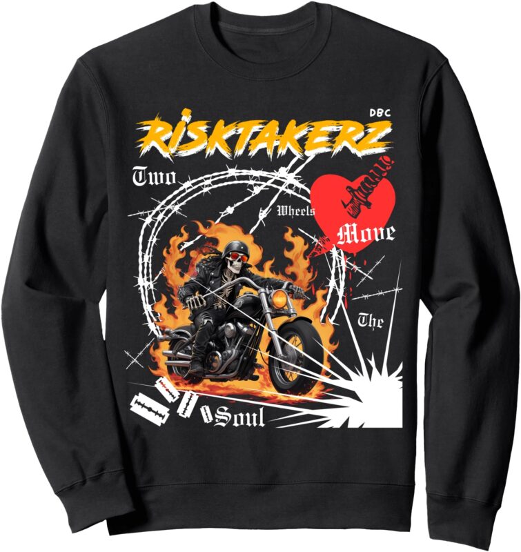 Risktakers DBC Two Wheels Move The Soul Sweatshirt