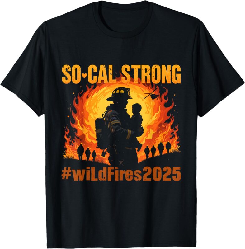 SoCal Strong Wildfire 2025 Pray for LA California Costume T-Shirt