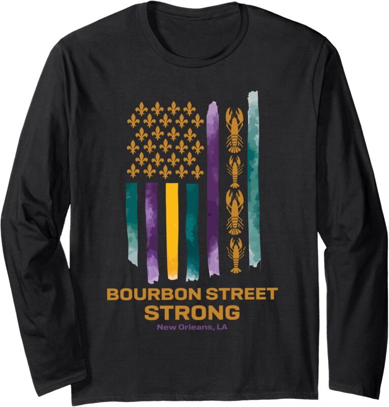 bourbon street Strong Long Sleeve T-Shirt